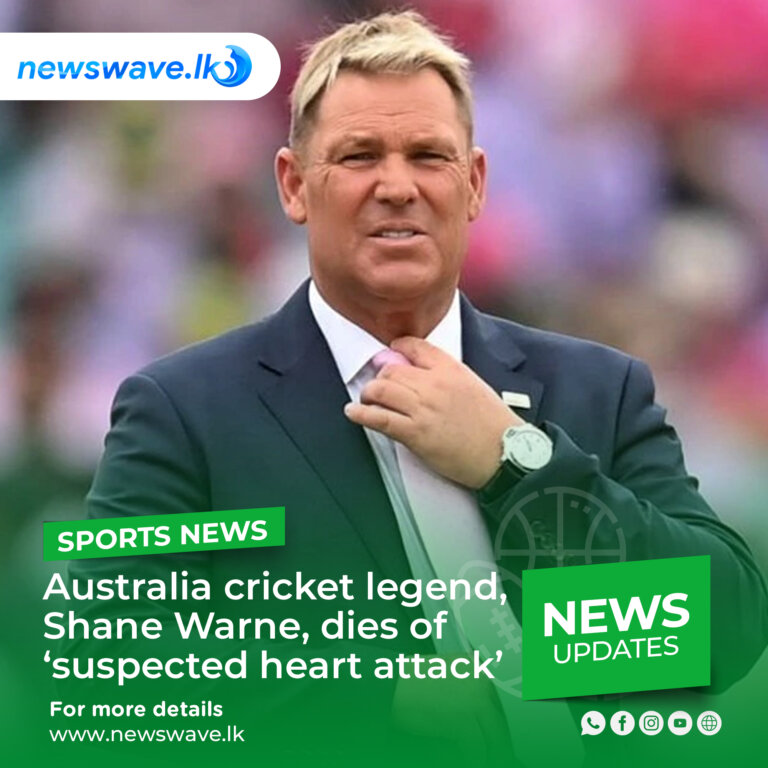 Australia cricket legend, Shane Warne, dies of ‘suspected heart attack’